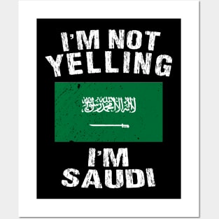 I'm Not Yelling I'm Saudi Posters and Art